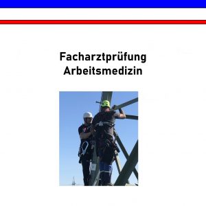 Facharztprüfung Arbeitsmedizin